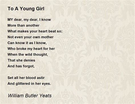 To A Young Girl Poem By William Butler Yeats Poem Hunter Comments