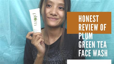 Honest Review Of Plum Green Tea Face Wash Youtube