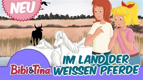 Bibi And Tina Im Land Der Weißen Pferde Extralange HÖrprobe Hörbuch Youtube