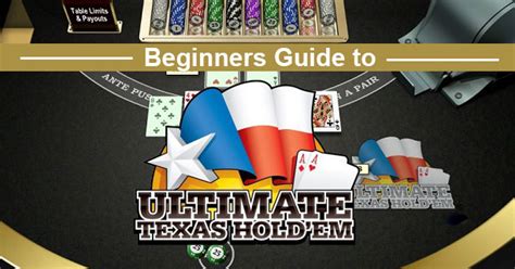 Beginners Guide To Ultimate Texas Holdem Rules Payoffs House Edge