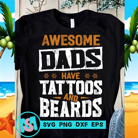 Awesome Dads Have Tattoos And Beards Svg Dad 2020 Svg