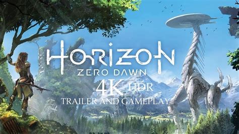 Horizon Zero Dawn 4k Hdr Trailer And Gameplay Pc Youtube