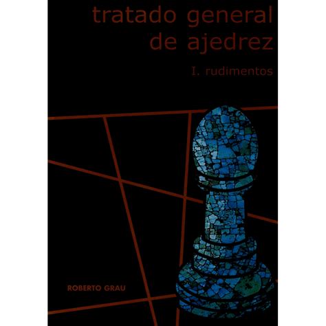 Tratado General De Ajedrez I Rudimentos Editorial Hiperlibro Alas