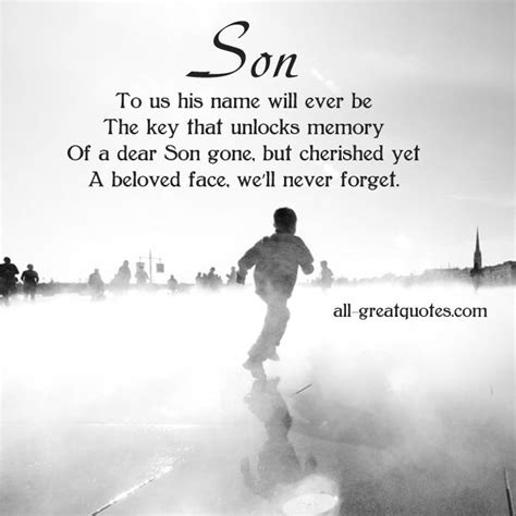 For A Son We Will Never Forget In Loving Memory Quotes Memories