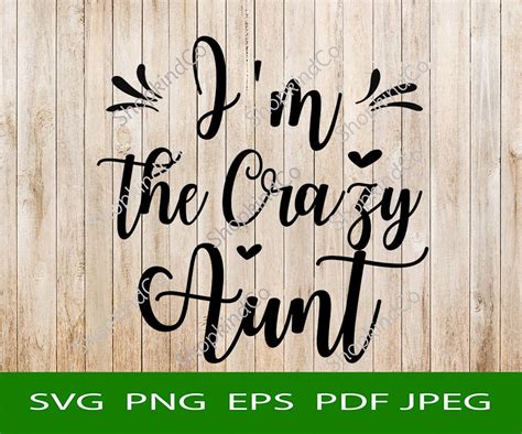 Im The Crazy Aunt Svg File Promoted To Aunt Svg Funny Etsy