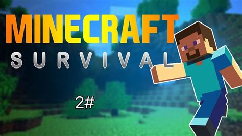 Minecraft Survival Ep 2 Youtube