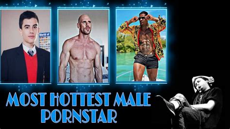 TOP MOST HOTTEST MALE PORNSTAR IN THE WORLD YouTube