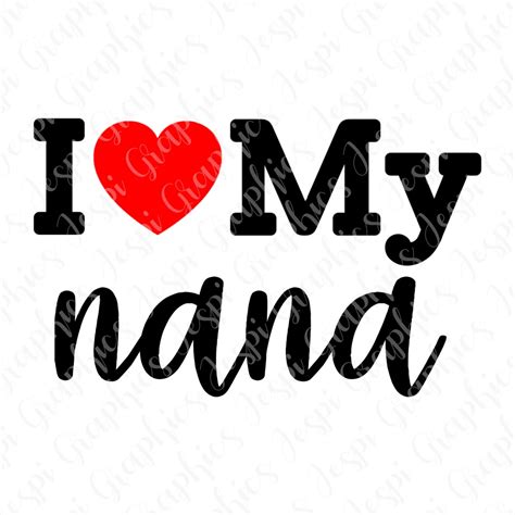 I Love My Nana Clipart Sublimation Design Instant Etsy