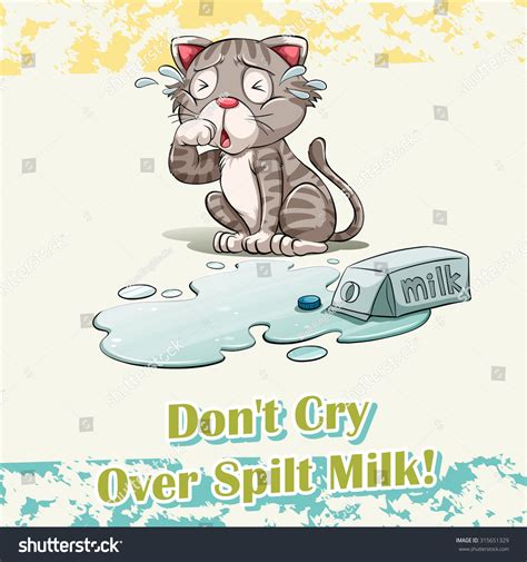 Idiom Dont Cry Over Spilt Milk Stock Vector Royalty Free
