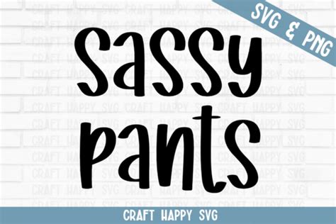 Sassy Pants Graphic By Crafthappysvg · Creative Fabrica