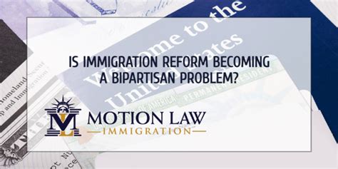 is immigration reform becoming a bipartisan problem motion law immigration