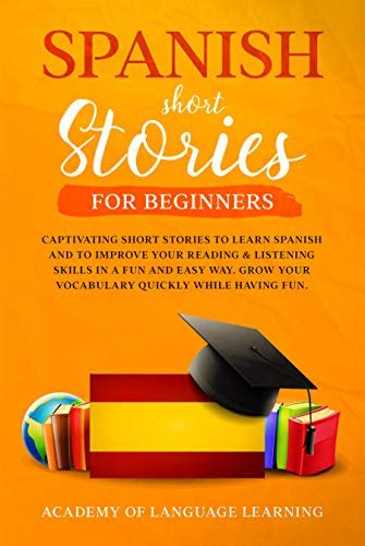 Spanish Short Stories For Beginners Captivating Short Stories To Learn