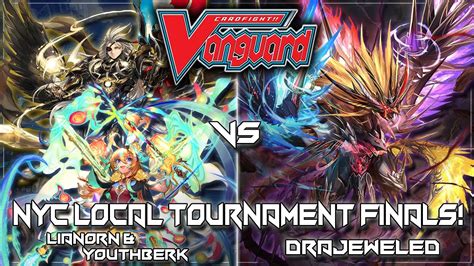 [12 14 23]nyc cardfight vanguard standard tournament final rounds [lianorn youthberk]vs