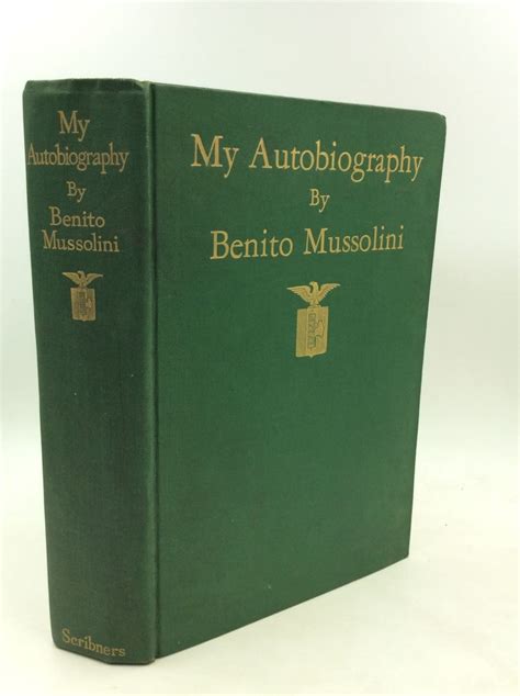 My Autobiography Benito Mussolini 1st Edition
