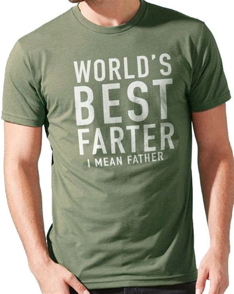 Worlds Best Farter I Mean Father T Shirt Funny Fathers Etsy Dad To