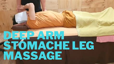 Deep Arm Stomache Thigh Leg Massage Techniques Youtube