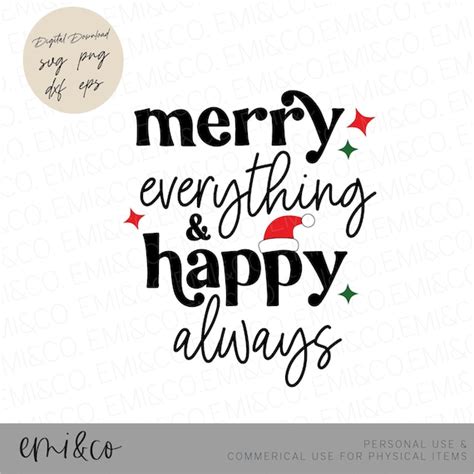 Merry Everything Happy Always Svg Tshirt Designs Christmas Etsy
