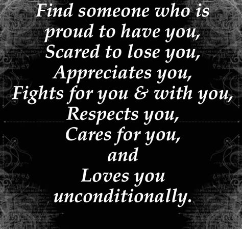 Find Someone Who Is Proud To Have You Scared To Lose You Appreciates