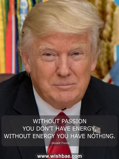 In 2020, he's also one of the most polarizing—and potentially dangerous—figures in world history. 24 Inspirational Donald Trump Quotes about Success - WishBae