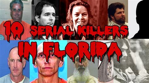 10 Serial Killers In Florida Youtube