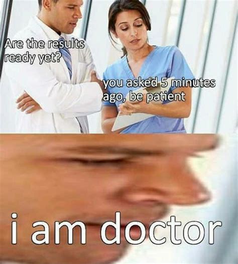I Am Doctor Meme By Cube Memedroid