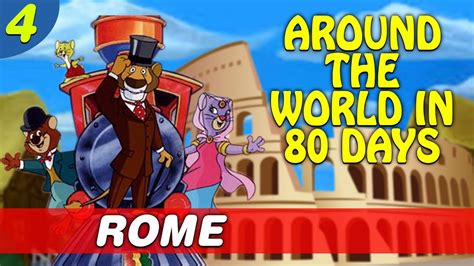 Around The World In Eighty Days Episode 04 Rome Animated Series For