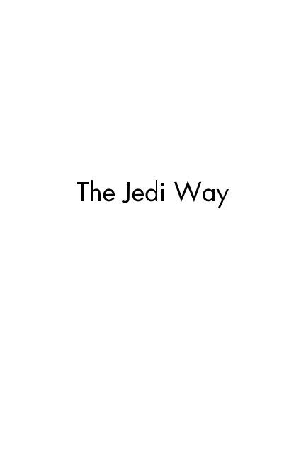 The Jedi Way By Unknown Blurb Books
