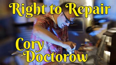 The Right To Repair Movement Monopolies And Solarpunk With Cory