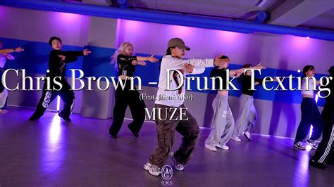 Muze Choreography Chris Brown Drunk Texting Feat Jhené Aiko