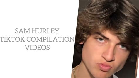 The Best Of Sam Hurley Tiktok Compilation Videos Youtube