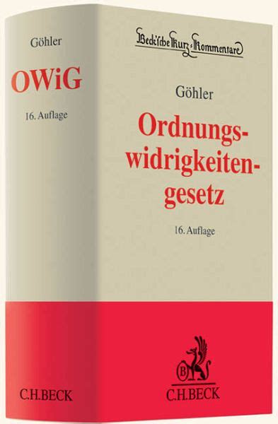 Dienstag + sonntag meine angebote: Ordnungswidrigkeitengesetz (OWiG), Kommentar von Erich Göhler - Fachbuch - buecher.de