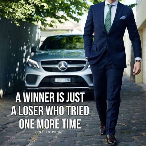 A Winner Is Just A Loser Who Tried One More Time Life Quotes Quotes