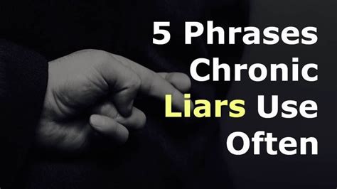 5 Phrases Chronic Liars Use Often And Understaning Why They Tell Lies