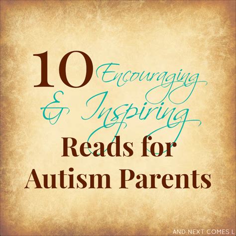 10 Encouraging And Inspiring Reads For Autism Parents And Next Comes L