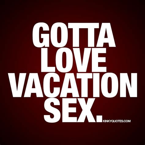 Kinky Quotes Sex Quotes Quotes For Him Love Quotes Naughty Quotes Original Quotes Sexy