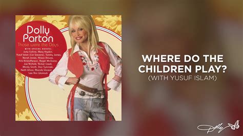 Dolly Parton Where Do The Children Play Audio Youtube