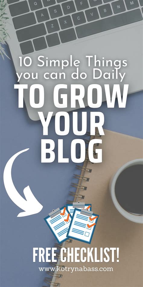 10 Things I Do Every Day To Grow My Blog Biz Free Checklist