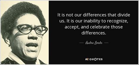 Here are some of audre lorde's most inspiring quotes, including some from her last book, sister outsider, about speaking out, self care, and more. TOP 25 AUDRE LORDE QUOTES ON OPPRESSION & DIFFERENCES | A ...