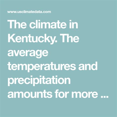 The Climate In Kentucky The Average Temperatures And Precipitation