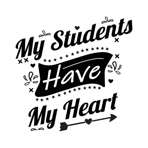 My Student Have My Heart Lettering Quote 6326882 Vector Art At Vecteezy