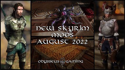 You Have To Try These New Skyrim Mods 17 Awesome Mods For August 2022