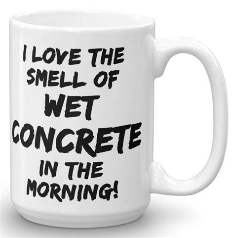 I Love The Smell Of Wet Concrete T For Construction Etsy