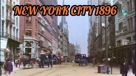 1800s New York City Broadway Street 1896 History Youtube
