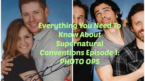 Everything You Need To Know About Supernatural Conventions Episode 1 Photo Ops Youtube