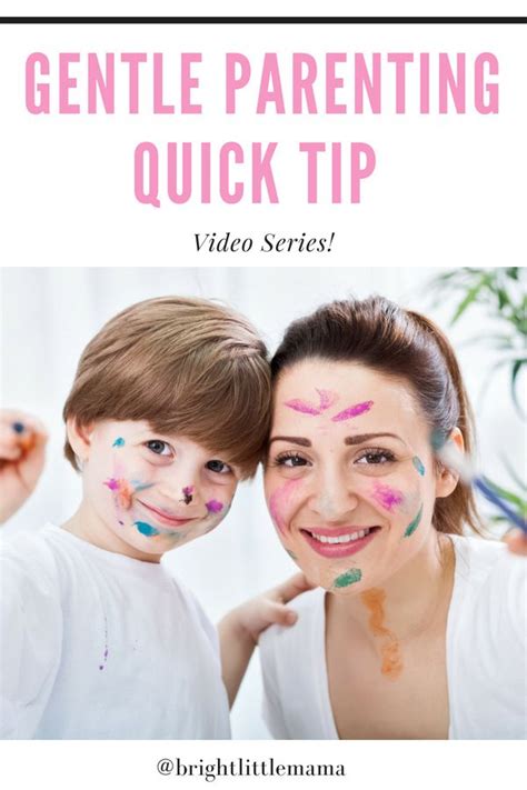Gentle Parenting Quick Tip Video Series Get Weekly Tips To Be The Best