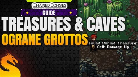 Buried Treasures And Hidden Caves Ograne Grottos Chained Echoes Youtube