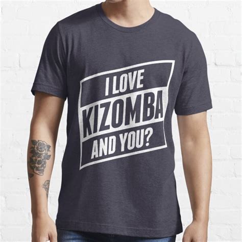 kizomba and you t shirt for sale by feelmydance redbubble kizomba t shirts salsa t