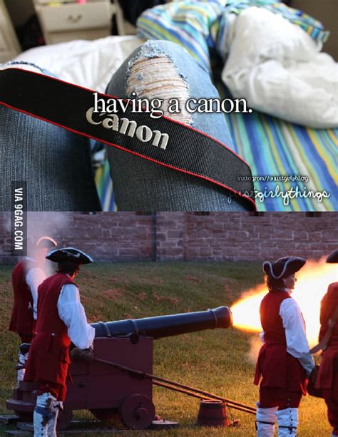 Having A Canon 9gag