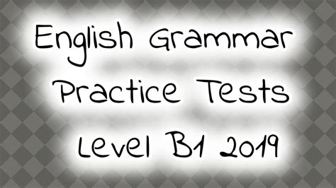 English Grammar Practice Tests Level B1 2019 Youtube