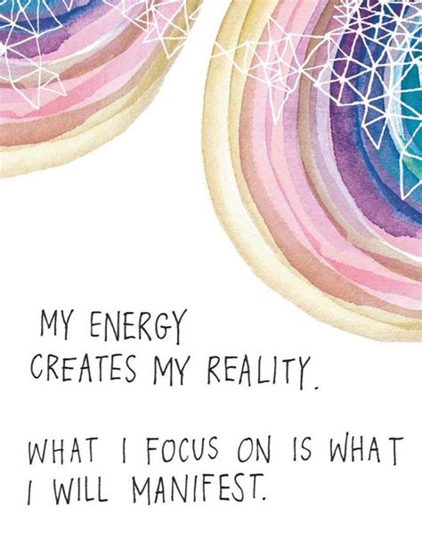 My energy creates my reality | Create quotes, Create your own reality, Create energy